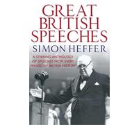 Simon Heffer The Great British Speeches (Tascabile)