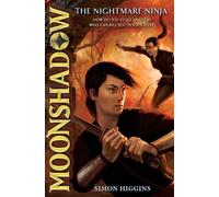 Simon Higgins Moonshadow: The Nightmare Ninja (Tascabile)
