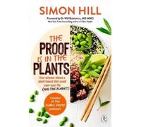 Simon Hill The Proof is in the Plants (Tascabile)