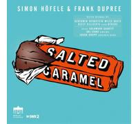 Simon Höfele, Frank Dupree, Goldmund Quartett – Salted Caramel – CD Digipak