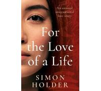 Simon Holder For the Love of a Life (Tascabile)