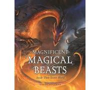 Simon Holland Magnificent Magical Beasts (Copertina rigida)
