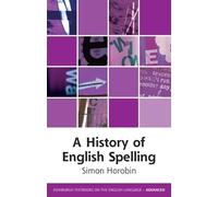 Simon Horobin A History of English Spelling (Copertina rigida)
