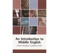 Simon Horobin Jeremy Smith An Introduction to Middle English (Tascabile)