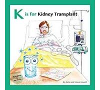 Simon Howell Anita Howell K is for Kidney Transplant (Tascabile)