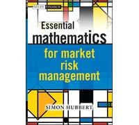 Simon Hubbert Essential Mathematics for Market Risk Managemen (Copertina rigida)