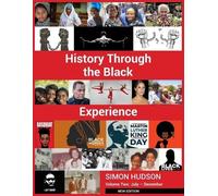 Simon Hudson History through the Black Experience Volume Two - Secon (Tascabile)