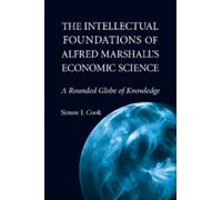 Simon J. Cook The Intellectual Foundations of Alfred Marshall's Econ (Tascabile)