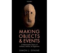 Simon J. Evnine Making Objects and Events (Tascabile)