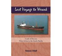 Simon J. Hall Last Voyage to Wewak (Tascabile)
