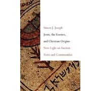 Simon J. Joseph Jesus, the Essenes, and Christian Origins (Tascabile)