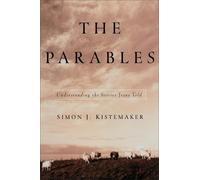Simon J. Kistemaker The Parables (Tascabile)