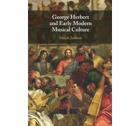 Simon Jackson George Herbert and Early Modern Musical Culture (Tascabile)