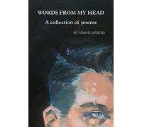 Simon James Mathis Words from My Head (Tascabile)