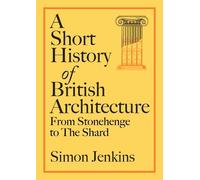 Simon Jenkins A Short History of British Architecture (Copertina rigida)