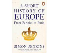 Simon Jenkins A Short History of Europe (Tascabile)