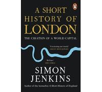 Simon Jenkins A Short History of London (Tascabile)