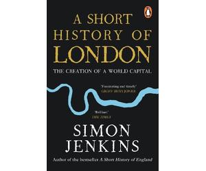 Simon Jenkins A Short History of London (Tascabile)