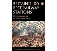 Simon Jenkins Britain's 100 Best Railway Stations (Tascabile)
