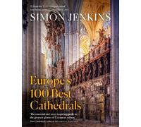 Simon Jenkins Europe’s 100 Best Cathedrals (Copertina rigida)