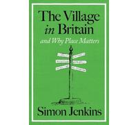 Simon Jenkins The Village in Britain (Copertina rigida) (PRESALE 05/11/2026)