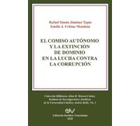 Simón Jimenez Ta El Comiso Autónomo Y La Extinción de Dominio En La (Tascabile)