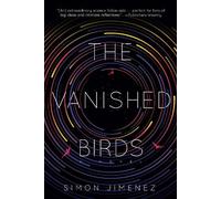 Simon Jimenez The Vanished Birds (Tascabile)