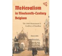 Simon John Medievalism in Nineteenth-Century Belgium (Copertina rigida)