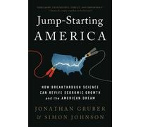 Simon Johnson Jonathan Gruber Jump-Starting America (Tascabile)