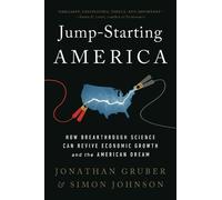Simon Johnson Jonathan Gruber Jump-Starting America (Tascabile)