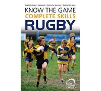 Simon Jones Know the Game: Complete skills: Rugby (Tascabile) Know the Game