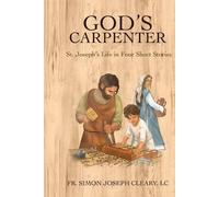 Simon Joseph Cleary LC God's Carpenter (Tascabile)