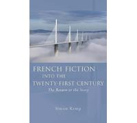 Simon Kemp French Fiction into the Twenty-First Century (Copertina rigida)