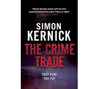 Simon Kernick The Crime Trade (Tascabile) Tina Boyd