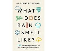 Simon King Clare Nasir What Does Rain Smell Like? (Copertina rigida)