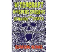Simon King Witchcraft, Whispers, Shadows and Strange Sights (Tascabile)