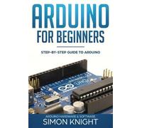 Simon Knight Arduino for Beginners (Tascabile)