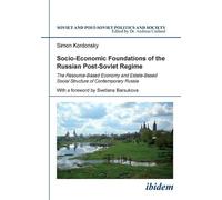 Simon Kordonsky Socio-Economic Foundations of the Russian Post-Sovie (Tascabile)