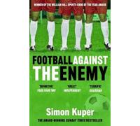 Simon Kuper Football Against The Enemy (Tascabile) (PRESALE 30/04/2026)