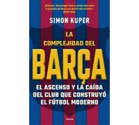 Simon Kuper La complejidad del Barça / The Barcelona Complex: Lionel (Tascabile)