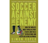 Simon Kuper Soccer Against the Enemy (Tascabile)