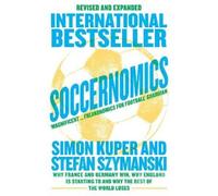 Simon Kuper Stefan Szymanski Soccernomics (World Cup Edition) (Tascabile)