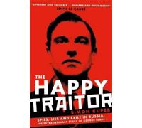 Simon Kuper The Happy Traitor (Tascabile)