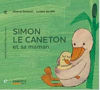 Simon le caneton et sa maman. Ed. francese