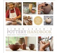 Simon Leach's Pottery Handbook: A Comprehensive Guide to Throwing Beautiful, Functional Pots (E)