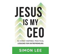 Simon Lee Jesus Is My CEO (Tascabile)