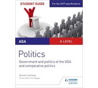Simon Lemieux AQA A-level Politics Student Guide 4: Government and P (Tascabile)