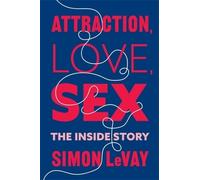 Simon LeVay Attraction, Love, Sex (Tascabile)
