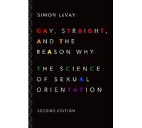 Simon LeVay Gay, Straight, and the Reason Why (Tascabile)