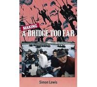 Simon Lewis Making A Bridge Too Far (Copertina rigida)